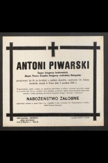 Antoni Piwarski [...] zasnął w Panu dnia 9 grudnia 1929 r. [...]