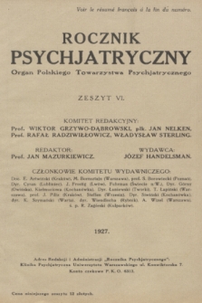 Rocznik Psychjatryczny : organ Polskiego Towarzystwa Psychjatrycznego. 1927, z. 6