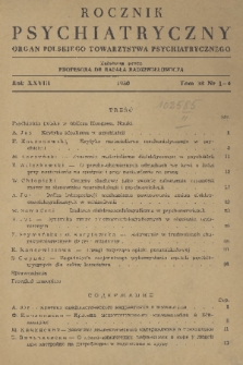 Rocznik Psychiatryczny : organ Polskiego Towarzystwa Psychiatrycznego. R. 28, 1950, nr. 1