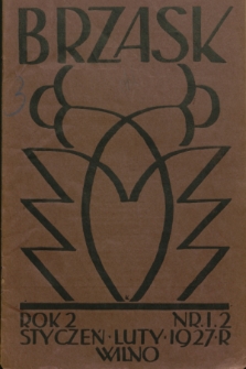 Brzask : miesięcznik Związku Wileńskiego Stowarzyszeń Młodzieży Polskiej. R. 2, 1927, nr 1-2
