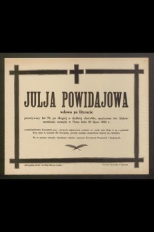 Julja Powidajowa wdowa po literacie [...] zasnęła w Panu dnia 28 lipca 1924 r. [...]