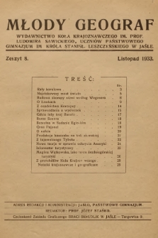 Młody Geograf : wydawnictwo Koła Krajoznawczego im. Prof. Ludomira Sawickiego, Uczniów Państwowego Gimnazjum im. Króla Stanisł. Leszczyńskiego w Jaśle. 1933, z. 8