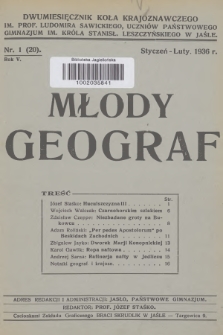 Młody Geograf : dwumiesięcznik Koła Krajoznawczego im. Prof. Ludomira Sawickiego, Uczniów Państwowego Gimnazjum im. Króla Stanisł. Leszczyńskiego w Jaśle. R.5, 1936, nr 1