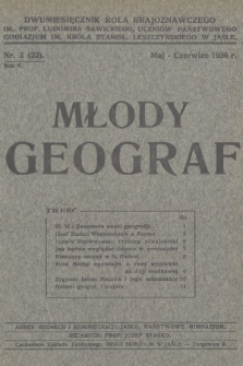 Młody Geograf : dwumiesięcznik Koła Krajoznawczego im. Prof. Ludomira Sawickiego, Uczniów Państwowego Gimnazjum im. Króla Stanisł. Leszczyńskiego w Jaśle. R.5, 1936, nr 3