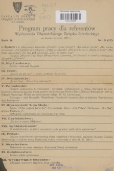 Program Pracy dla Referentów Wychowania Obywatelskiego Związku Strzeleckiego na Miesiąc Kwiecień 1935 R. R.2, 1935, nr 8