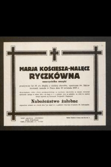 Marja Kościesza-Nałęcz Ryczkówna nauczycielka muzyki [...] zasnęła w Panu dnia 29 kwietnia 1935 r. [...]