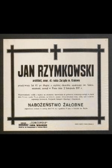 Jan Rzymkowski architekt, emer. st. radca Zarządu m. Krakowa [...] zasnął w Panu dnia 2 listopada 1937 r. [...]