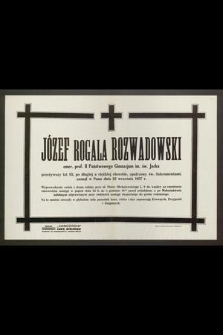 Józef Rogala Rozwadowski [...] zasnął w Panu dnia 22 września 1937 r. [...]