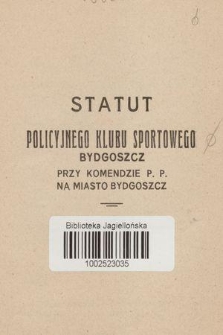 Statut Policyjnego Klubu Sportowego Bydgoszcz przy Komendzie P. P. na Miasto Bydgoszcz