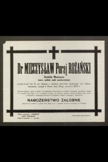 Dr Mieczysław Poraj Różański Sodalis Marianus emer. sędzia sądu apelacyjnego [...] zasnął w Panu dnia 20-go czerwca 1933 r. [...]