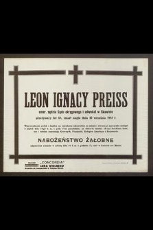 Leon Ignacy Preiss emer. sędzia Sądu okręgowego i adwokat w Skawinie [...] zmarł nagle dnia 10 września 1935 r. [...]