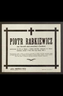 Piotr Rabkiewicz [...] zasnął w Panu dnia 6-go lutego 1932 r. [...]