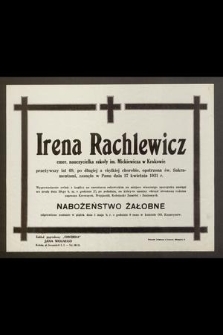 Irena Rachlewicz [...] zasnęła w Panu dnia 27 kwietnia 1931 r. [...]