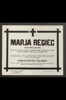 Marja Regiec nauczycielka prywatna [...] zasnęła w Panu dnia 15 września 1931 r. [...]