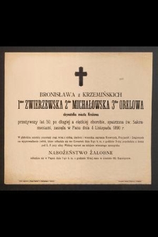 Bronisława z Krzemińskich 1mo domo Zwierzewska 2do Michałowska 3tio Orelowa przeżywszy lat 50 [...] zasnęła w Panu dnia 4 listopada 1890 r.