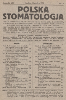 Polska Stomatologia : organ Instytutu Dentystycznego Uniw. Jana Kazimierza, Związku Stomatologów Lwowskiej Izby Lekarskiej, (...) (F.D.I.), Sekcji Polskiej Międzyn. Związku Stomatologicznego (A. S. I.) oraz Stałej Delegacji Pol. Zjazdów Stomatologicznych. R.8, 1930, nr 4