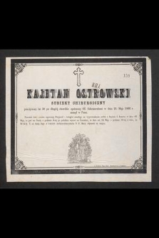 Kajetan Ostrowski subiekt chirurgiczny [...] w dniu 21. maja 1866 r. zasnął w Panu