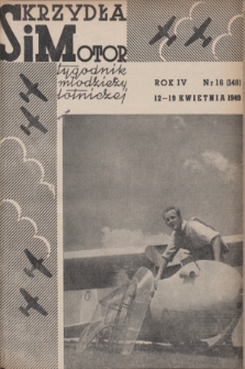 Skrzydła i Motor : tygodnik młodzieży lotniczej. R. 4, 1949, nr 16