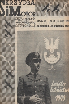 Skrzydła i Motor : tygodnik młodzieży lotniczej. R. 4, 1949, nr 36-37