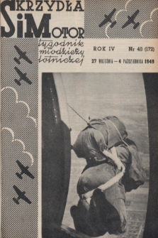 Skrzydła i Motor : tygodnik młodzieży lotniczej. R. 4, 1949, nr 40