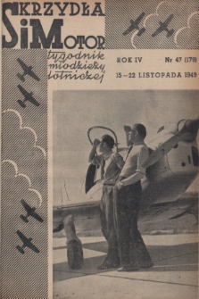 Skrzydła i Motor : tygodnik młodzieży lotniczej. R. 4, 1949, nr 47
