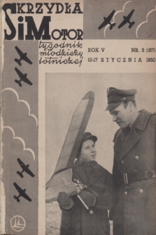 Skrzydła i Motor : tygodnik młodzieży lotniczej. R. 5, 1950, nr 3