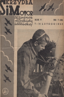 Skrzydła i Motor : tygodnik młodzieży lotniczej. R. 5, 1950, nr 7