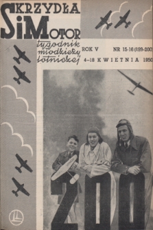 Skrzydła i Motor : tygodnik młodzieży lotniczej. R. 5, 1950, nr 15-16