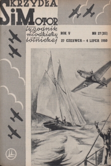 Skrzydła i Motor : tygodnik młodzieży lotniczej. R. 5, 1950, nr 27