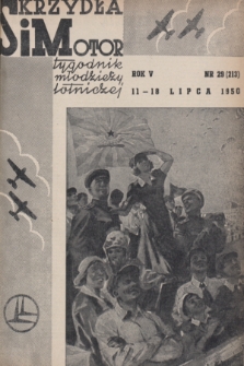 Skrzydła i Motor : tygodnik młodzieży lotniczej. R. 5, 1950, nr 29