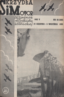 Skrzydła i Motor : tygodnik młodzieży lotniczej. R. 5, 1950, nr 36
