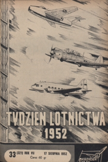 Skrzydła i Motor : [tygodnik ilustrowany Ligi Lotniczej]. R. 7, 1952, nr 33