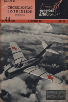 Skrzydła i Motor : [tygodnik ilustrowany Ligi Lotniczej]. R. 7, 1952, nr 44