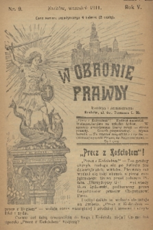 W Obronie Prawdy. R. 5, 1911, nr 9