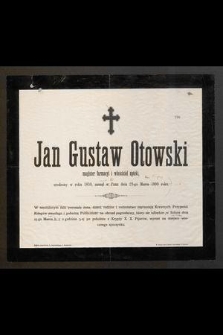 Jan Gustaw Otowski magister farmacyi i właściciel apteki urodzony w roku 1859, zasnął w Panu dnia 23-go marca 1899 roku
