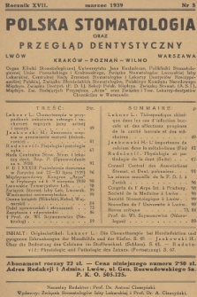 Polska Stomatologia oraz Przegląd Dentystyczny : organ Kliniki Stomatologicznej Uniwersytetu Jana Kazimierza, (...) (A. S. I.), Międzyn. Zw. Badających Przyzębicę "Arpa" oraz Związku i Tow. Lek.-dentystów Chrześcijan w Warszawie. R.17, 1939, nr 3