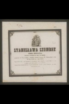 Stanisława Szembek : córka obywatela : Uczennica z konwiktu św. Jana i św. Andrzeja [...] w dniu 26 Maja rozstała się z tym światem