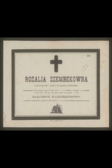 Rozalia Szembekowna w dniu 18 Lipca 1879 r. zasnęła w Panu opatrzona śś. Sakramentami