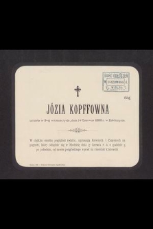 Józia Kopffowna umarła w 8-ej wiośnie życia, dnia 14 czerwca 1888 r. w Zakliczynie [...]