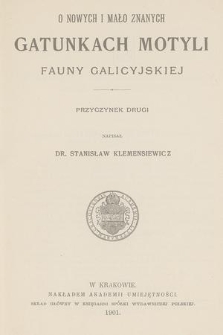 O nowych i mało znanych gatunkach motyli fauny galicyjskiej. Przyczynek 2