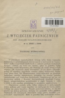 Sprawozdanie z wycieczek faunistycznych do jezior Czarnohorskich w r. 1885 i 1886