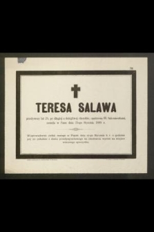 Teresa Salawa przeżywszy lat 25, [...], zasnęła w Panu dnia 25-go Stycznia 1899 r.