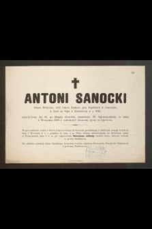 Antoni Sanocki, doktor medycyny, [...] przeżywszy lat 85, [...] w dniu 4 września 1889 r. zakończył życie doczesne w Lipowcu