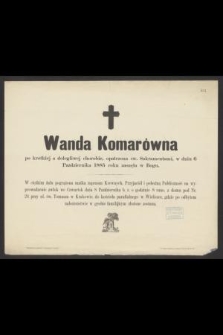 Wanda Komarówna [...] w dniu 6 Października 1885 roku zasnęła w Bogu [...]