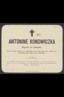 Antonine Kondwiczka Bürgerinn von Zwierzyniec, ist nach langen Leiden im 41. Lebensjahre am 19. April 1878 [...] seelig im Herrn entschlafen [...]