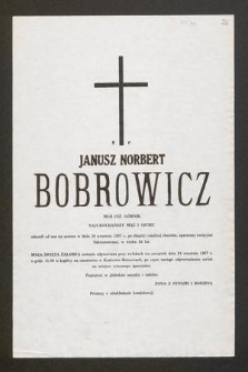 Ś. P. Janusz Norbert Bobrowicz mgr inż. górnik [...] odszedł od nas na zawsze w dniu 20 września 1987 r. [...]