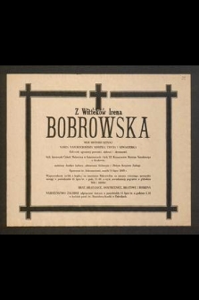 Ś. P. z Witteków Irena Bobrowska mgr historii sztuki [...] zmarła 10 lipca 1984 r. [...]