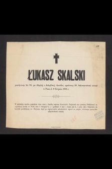 Łukasz Skalski [...] zasnął w Panu d. 3 sierpnia 1885 r. [...]