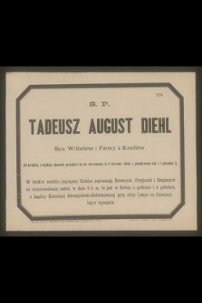 Tadeusz August Diehl Syn Wilhelma i Fanny z Knollów po krótkiej I cieżkiej chorobie przeniósł sie do wiecznosci, d. 6 Stycznia 1886 r. przeżyw3szy rok I 1 miesiecy 3 […]