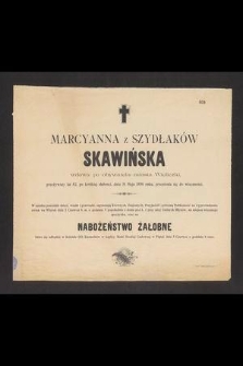 Marcyanna z Szydłów Skawińska [...] dnia 31 maja 1896 roku, przeniosła się do wieczności [...]